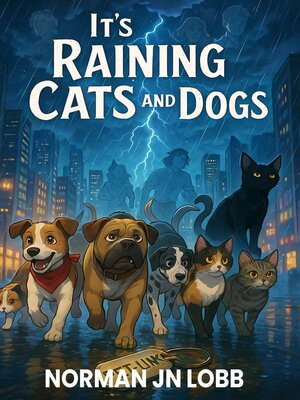 cover image of It's Raining Cats and Dogs